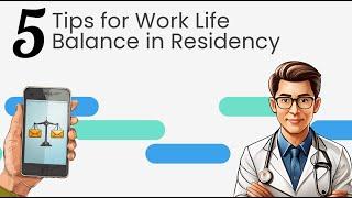 Residency: Myth vs. Reality of Work-Life Balance (Is There Any?!)