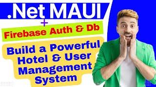 Build Hotel & User Management system in .NET MAUI | Firebase