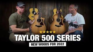 Taylor 500 Series Release - New Woods for 2022!