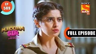 Pushpa Ji Hides Her Identity - Maddam Sir - Ep 509 - Full Episode - 24 May 2022