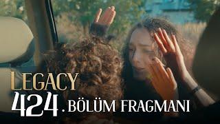 Emanet 424. Bölüm Fragmanı | Legacy Episode 424 Promo