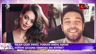 Dilan Çiçek Deniz İle Furkan Andıç Neden Ayrıldı