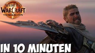 WoW: The War Within in 10 Minuten!