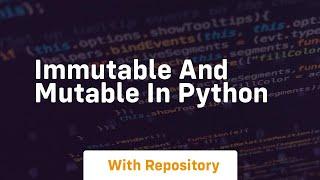 Immutable and mutable in python