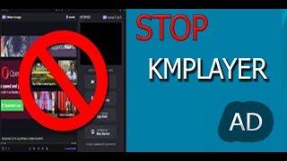 How to remove KMPlayer Ads : 100% Working method