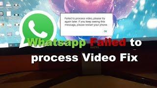 Whatsapp Failed to process Video or Video/Images not Sending Problem Fix
