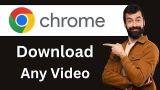 How To Download Any Video From Any Website On Chrome 2024