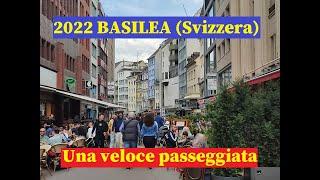 2022 - BASILEA (Svizzera), una veloce passeggiata in una città modello!!!