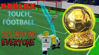 DESTROYING EVERYONE IN TOUCH FOOTBALL!!! [Touch Soccer/Football Roblox]