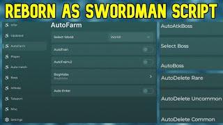 Reborn As Swordman Script | Roblox Script | Not Patched | No Ban