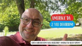 AMERİKA’DA 2 YILI DEVİRDİM | NELER YAPTIM | GREEN CARD HAYATIMI NASIL DEĞİŞTİRDİ