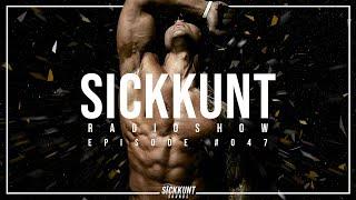 SICKKUNT RADIOSHOW #047 (ZYZZ FUARKSTYLE 2025 Ψ)