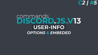 User-Info Command | Discord.JS V13 | C2 / #5