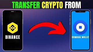 Transfer Crypto from Binance to Coinbase Wallet