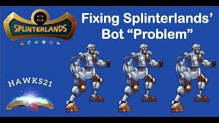 HOW I WOULD FIX SPLINTERLANDS' BOT "PROBLEM" | SPLINTERLANDS