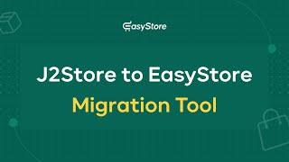 EasyStore Migration Tool - Your Ticket to Seamless Store Transition