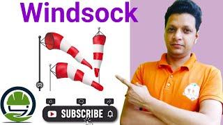 What is Windsock? | How to calculate wind speed? | How does windsock work? | Safety Gurukul