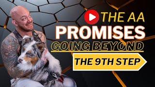 The AA Promises | Going Beyond The 9th Step