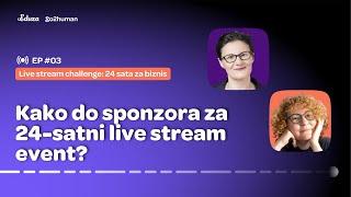 Kako do sponzora za 24-satni live stream event?