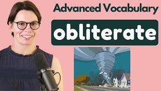 Advanced Vocabulary : OBLITERATE / INTERACTIVE ENGLISH / ADVANCED ENGLISH