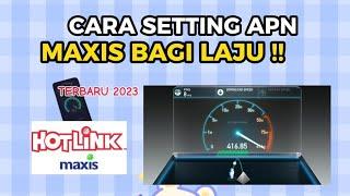 APN MAXIS PALING LAJU 2023️️