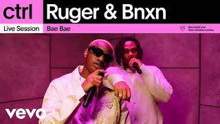 Ruger, Bnxn - Bae Bae (Live Session) | Vevo ctrl