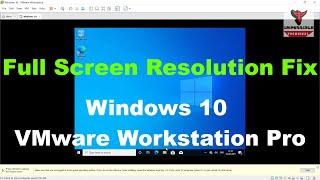  Windows 10 Full-Screen Resolution Fix in VMware Workstation Pro | Windows Resolution Problem