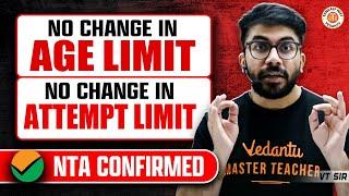 NTA CONFIRMED - NO CHANGE IN AGE LIMIT, NO CHANGE IN ATTEMPT LIMIT | NEET 2025 NTA LATEST UPDATE