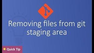 Removing files from git staging area  |  git reset