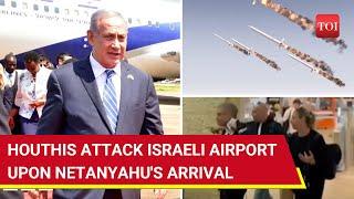 Houthis Fire Missiles At Israel's Ben Gurion Airport As Netanyahu Arrives; Dramatic Scene On Cam