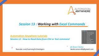 Automation Anywhere Tutorials || Session 13 - How to work with Excel Commands(Detailed)