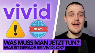 Vivid News | Große Änderungen, Wechsel zu Vivid 2.0, Konten gekündigt