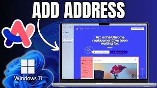 How to Add Address in Arc Browser on Windows 11