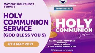 RCCG MAY 2021 HOLY COMMUNION SERVICE