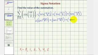 Ex: Sigma Notation  - Summation Involving Sine