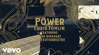 Chris Tomlin - Power (Lyric Video) ft. Bear Rinehart of NEEDTOBREATHE