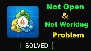 How to Fix Meta Trader 4 App Not Working / Not Opening Problem in Android & Ios