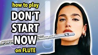 How to play Don't Start Now on Flute | Flutorials