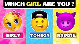 Which Type of Girl Are You? GIRLY, TOMBOY or BADDIE  | Personality Test