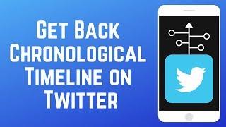 How to Switch Back to Chronological Timeline on Twitter – Newest Tweets First!