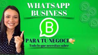 COMO USAR WHATSAPP BUSINESS PARA TU NEGOCIO 2024