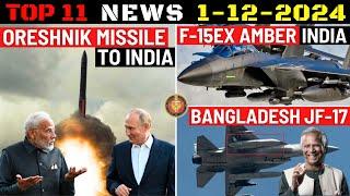 Indian Defence Updates : Oreshnik Missile to India,F-15EX AMBER MRFA Offer,Bangladesh JF-17 Order