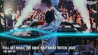 Nhạc Remix Tiktok 2025 - BXH Nhạc Trẻ Remix Hay Nhất 2025 - Full Set Nhạc Cổ Đánh Đổ Dân Chơi Remix