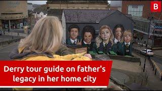 Derry tour guide on father's legacy and what makes her home city unique