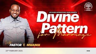 DIVINE PATTERN FOR MARRIAGE  || PASTOR T MWANGI || LIFE CHURCH LIMURU