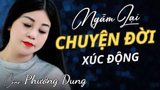 NGẪM LẠI CHUYỆN ĐỜI ( ST: Hoàng Bảo ) (Tb : Phương Dung )