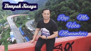 Dompak Sinaga - Rap Ma Hita Manambori (Video Music)