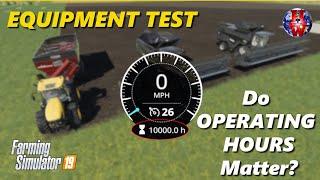 Do OPERATING HOURS Matter? - Farming Simulator 19 - FS19 Equipment Hours Test