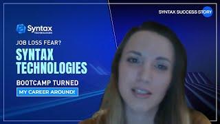 Job Loss Fear? Syntax Technologies Bootcamp Turned My Career Around!