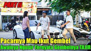 Ceweknya Mau Ikut Gembel, Awalnya Ngusir Ternyata Gembelnya Tajir.